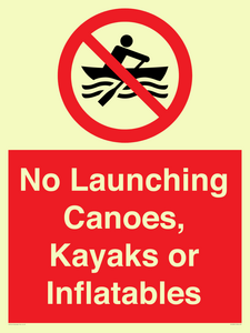 No Launching Canoes, Kayaks or Inflatables